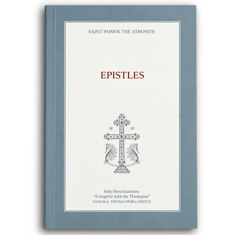 Saint Paisios – Epistles Prayer Orthodoxy