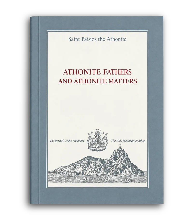 Athonite Fathers and Athonite Matters – Saint Paisios Prayer Orthodoxy