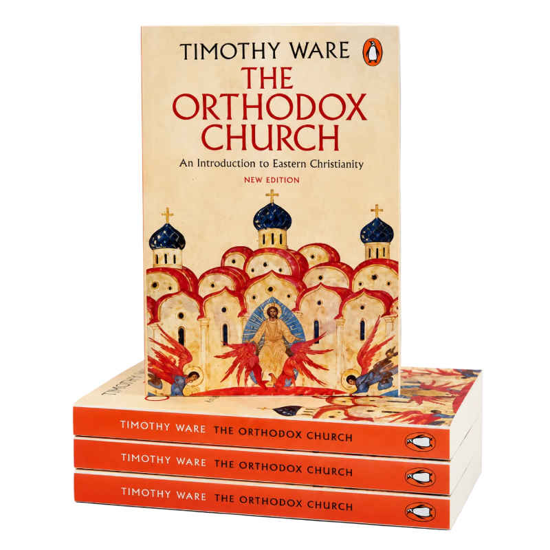 The Orthodox Church: An Introduction to Eastern Christianity — Timothy Ware Prayer Orthodoxy